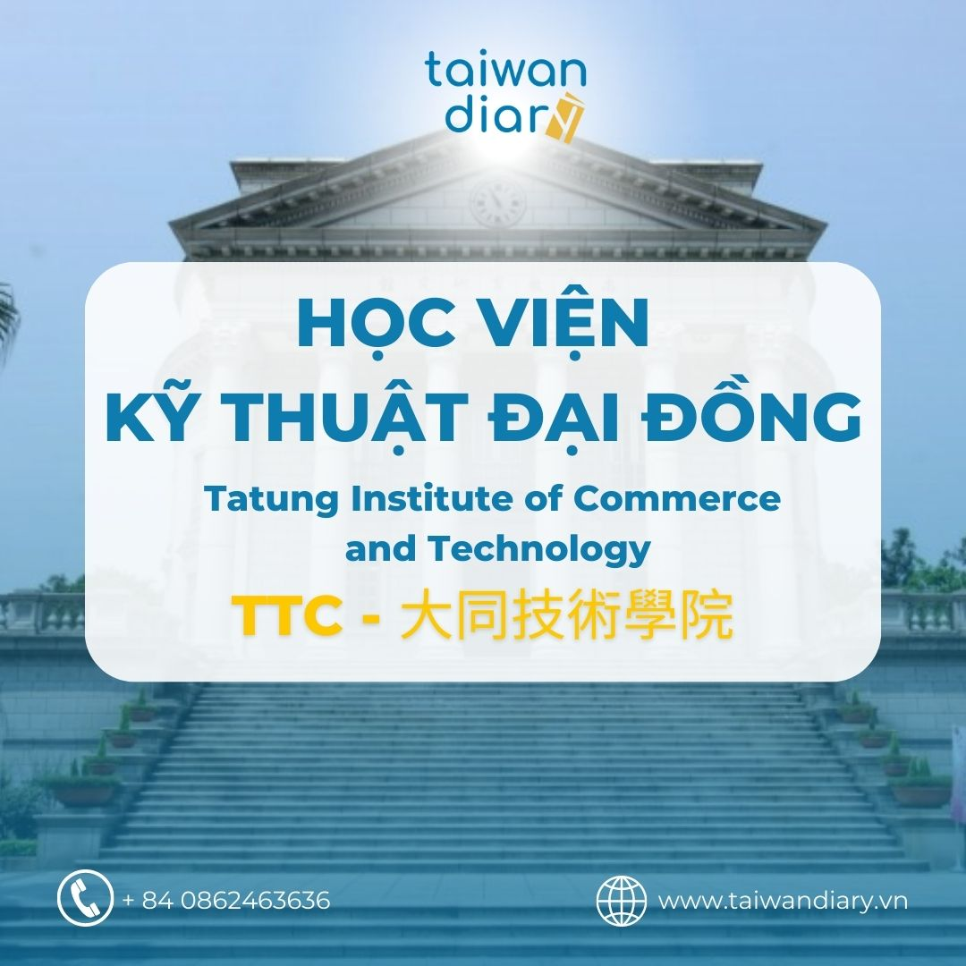 Giới Thiệu Tổng Quan Học Viện Kỹ Thuật Đại Đồng – Tatung Institute of Commerce and Technology (Phần 1) 3 image 19