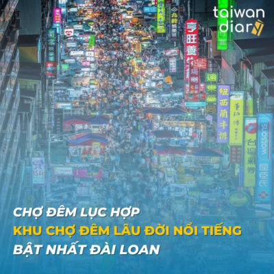 cho dem luc hop khu cho dem lau doi noi tieng bat nhat dai loan
