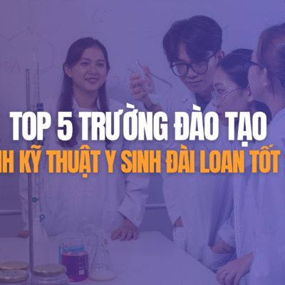top 5 truong dao tao nganh ky thuat y sinh tot nhat dai loan