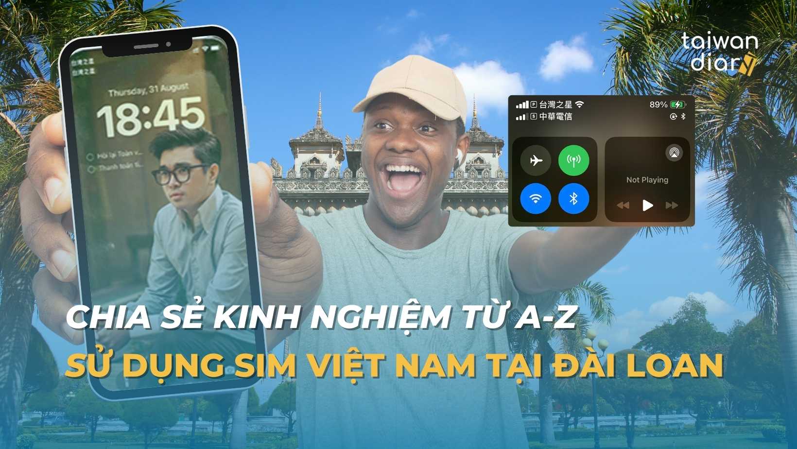 Sử Dụng SIM Việt Nam Tại Đài Loan: Chia Sẻ Kinh Nghiệm Từ A-Z 2025 3 chia se kinh nghiem su dung sim viet nam tai dai loan